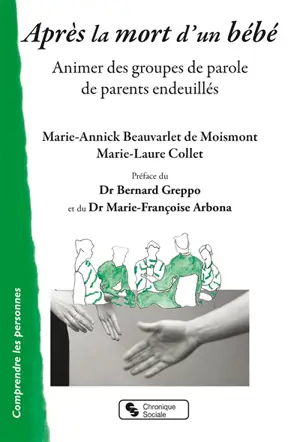 Après la mort d'un bébé : animer des groupes de parole de parents endeuillés