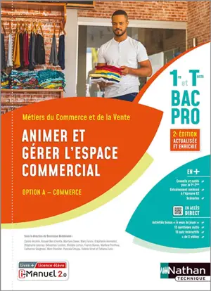 Métiers du commerce et de la vente 1re et terminale bac pro : animer et gérer l'espace commercial, option A commerce