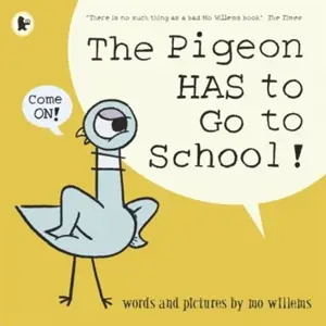 The Pigeon HAS to Go to School !