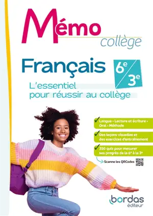Français 6e-3e : l'essentiel pour réussir au collège