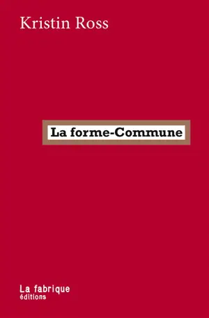 La forme-Commune : la lutte comme manière d'habiter