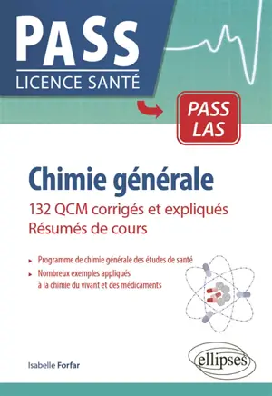 Chimie générale : 132 QCM corrigés et expliqués, résumés de cours : Pass, LAS