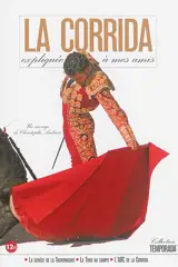 La corrida expliquée à mes amis