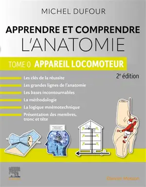 Apprendre et comprendre l'anatomie. Vol. 0. Appareil locomoteur