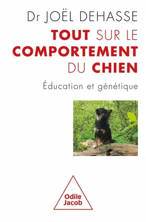 Tout sur le comportement du chien : éducation et génétique