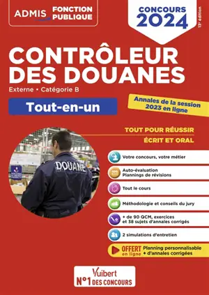 Contrôleur des douanes : externe, catégorie B : tout-en-un, concours 2024