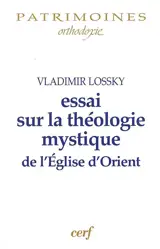 Essai sur la théologie mystique de l'Eglise d'Orient
