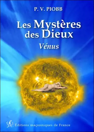 Les mystères des dieux. Vénus