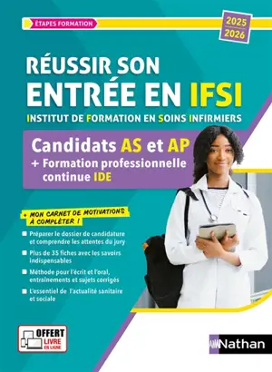 Réussir son entrée en IFSI, Institut de formation en soins infirmiers : sélection des candidats AS et AP + formation professionnelle continue IDE : 2025-2026