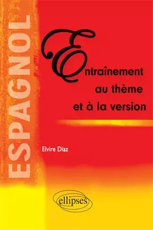 Espagnol : entraînement au thème et à la version