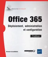 Office 365 : déploiement, administration et configuration