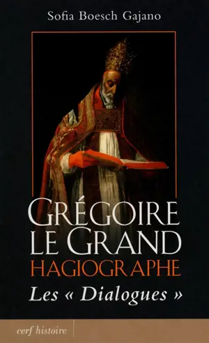 Grégoire le Grand hagiographe : les Dialogues