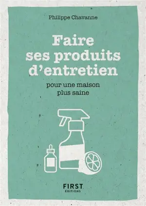 Faire ses produits d'entretien pour une maison plus saine