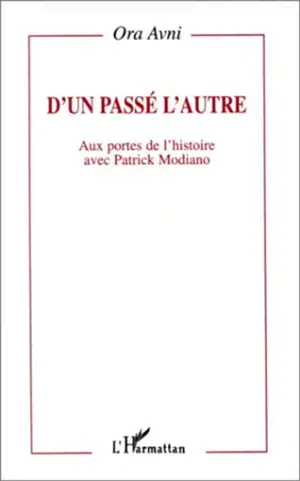 D'un passé l'autre : aux portes de l'histoire avec Patrick Modiano