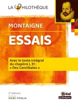 Essais, Montaigne : avec le texte intégral du chapitre 1, 31, Des cannibales