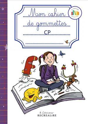 La méthode Les Alphas. Mon cahier de gommettes, CP