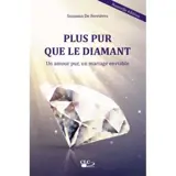 Plus pur que le diamant : un amour pur, un mariage enviable