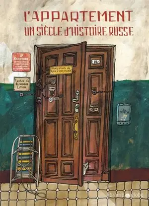 L'appartement : un siècle d'histoire russe