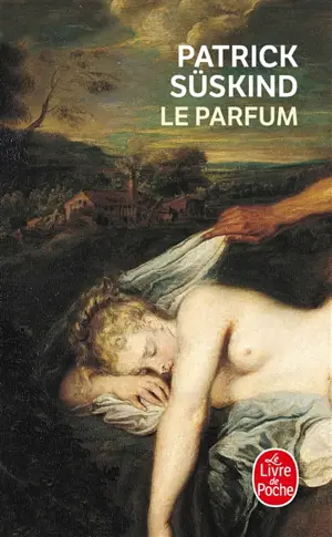 Le parfum : histoire d'un meurtrier