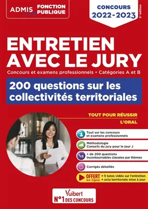 Entretien avec le jury : concours et examens professionnels, catégories A et B : 200 questions sur les collectivités territoriales, concours 2022-2023