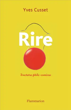 Rire : tractatus philo-comicus