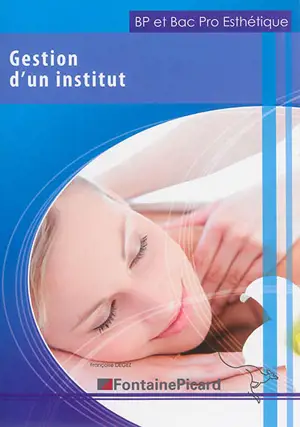 Gestion d'un institut, BP et bac pro esthétique