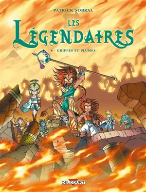 Les Légendaires. Vol. 8. Griffes et plumes