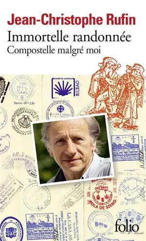 Immortelle randonnée : Compostelle malgré moi