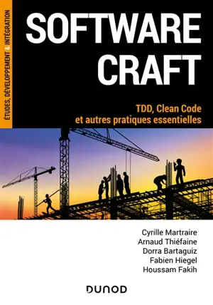 Software craft : TDD, Clean Code et autres pratiques essentielles