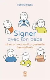 Signer avec son bébé : une communication gestuelle bienveillante