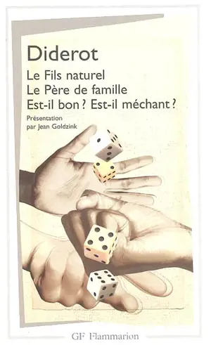 Le fils naturel. Le père de famille. Est-il bon ? Est-il méchant ?