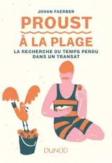Proust à la plage : la recherche du temps perdu dans un transat