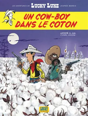 Les aventures de Lucky Luke d'après Morris. Vol. 9. Un cow-boy dans le coton