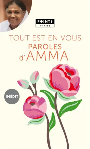 Tout est en vous : paroles d'Amma