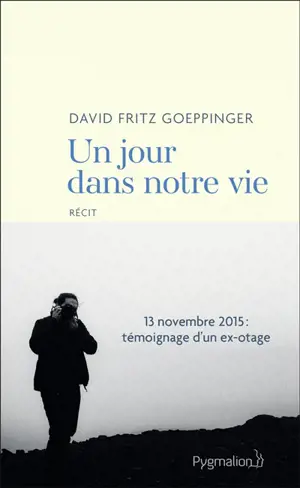 Un jour dans notre vie : récit