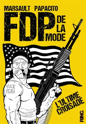 FDP de la mode. L'ultime croisade