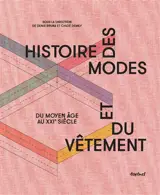Histoire des modes et du vêtement : du Moyen Age au XXIe siècle