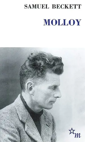 Molloy. Molloy, un évènement littéraire, une oeuvre