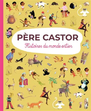 Père Castor : histoires du monde entier