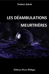 Les déambulations meurtrières