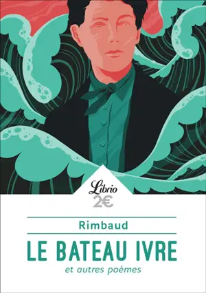 Le bateau ivre : et autres poèmes