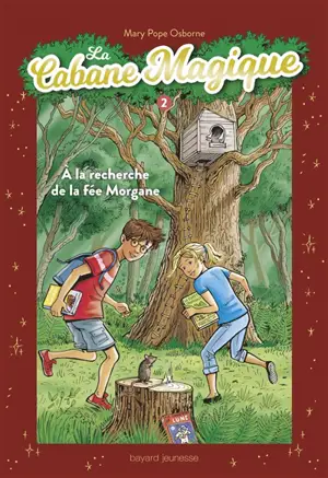 La cabane magique. Vol. 2. A la recherche de la fée Morgane