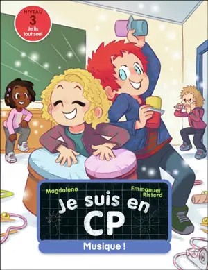 Je suis en CP. Vol. 37. Musique ! : niveau 3