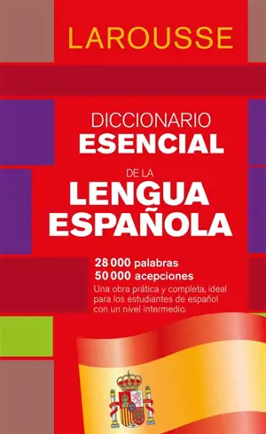 Diccionario esencial de lengua espanola : 28.000 palabras, 50.000 acepciones