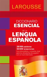 Diccionario esencial de lengua espanola : 28.000 palabras, 50.000 acepciones