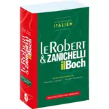 Le Robert & Zanichelli, il Boch : grand dictionnaire français-italien, italien-français. Le Robert & Zanichelli, il Boch : dizionario francese-italiano, italiano-francese