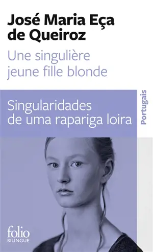 Une singulière jeune fille blonde : et autres contes. Singularidades de uma rapariga loira