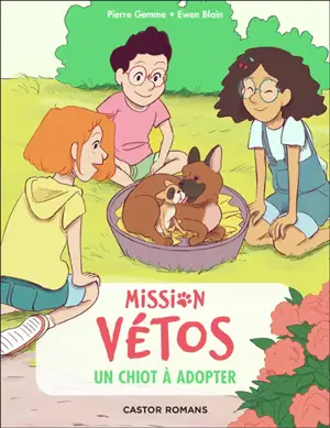 Mission vétos. Vol. 11. Un chiot à adopter