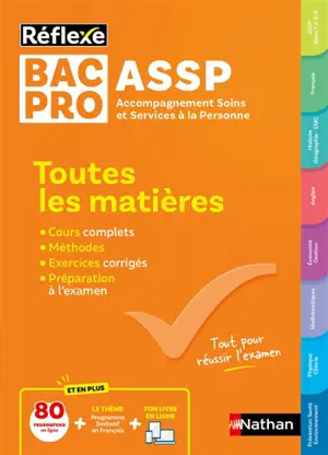 Bac pro ASSP, 2e, 1re, terminale : toutes les matières : nouveau bac 2025 et suivants