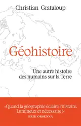 Géohistoire : une autre histoire des humains sur la Terre